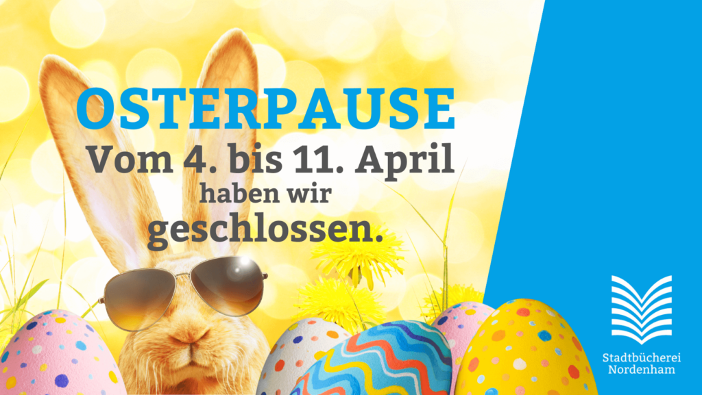 Wir schließen vm 4. bis 11. April. Nach Ostern sind wir wieder für Euch da.