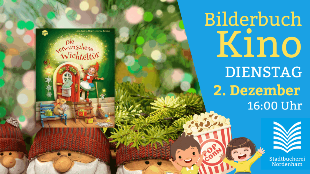 Bilderbuchkino Die verwunschene Wichteltür in der Stadtbücherei Nordenham am 2.Dezember 2025 um 16:00 Uhr.