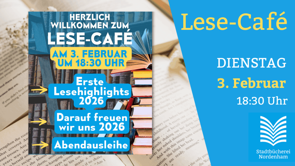 Lesecafè am 03. Februar in der Stadtbücherei Nordenham um 18:30 Uhr. Kostenlos. Ohne Anmeldung.