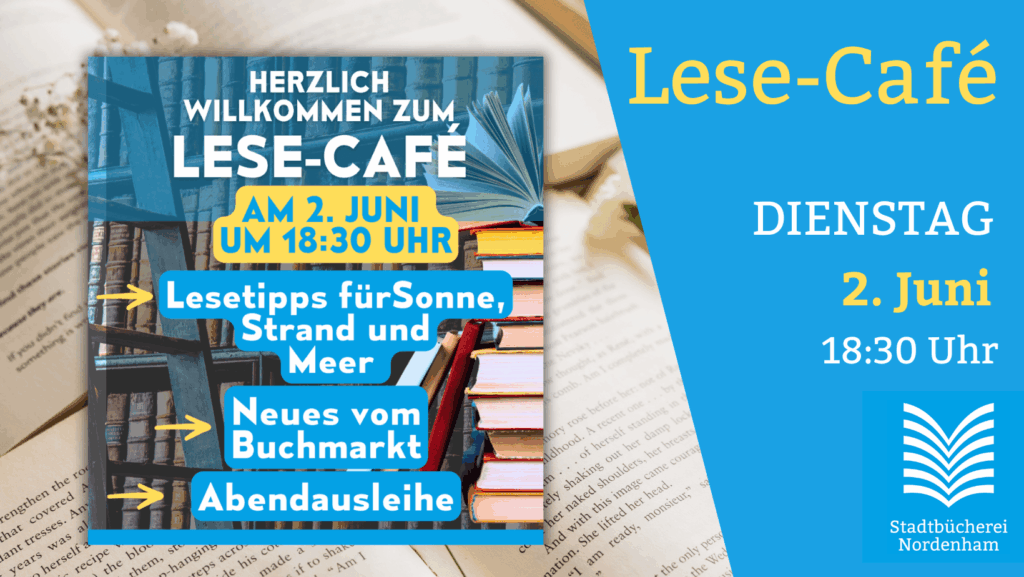 Lesecafè am 02. Juni in der Stadtbücherei Nordenham um 18:30 Uhr. Kostenlos. Ohne Anmeldung.