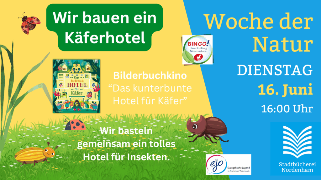 Woche der Natur 2026 - Wir bauen ein Käferhotel am 16. Juni 2026 um 16:00. Anmeldung erforderlich.