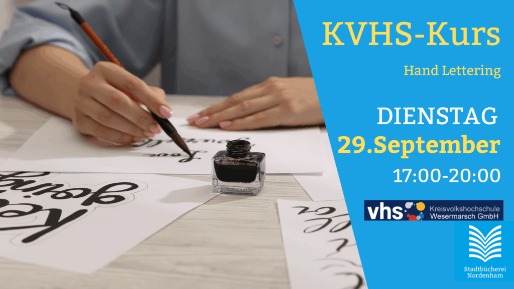 KVHS Kurs Hand Lettering in der Stadtbücherei Nordenham zwischen 17:00 und 20:00 Uhr.