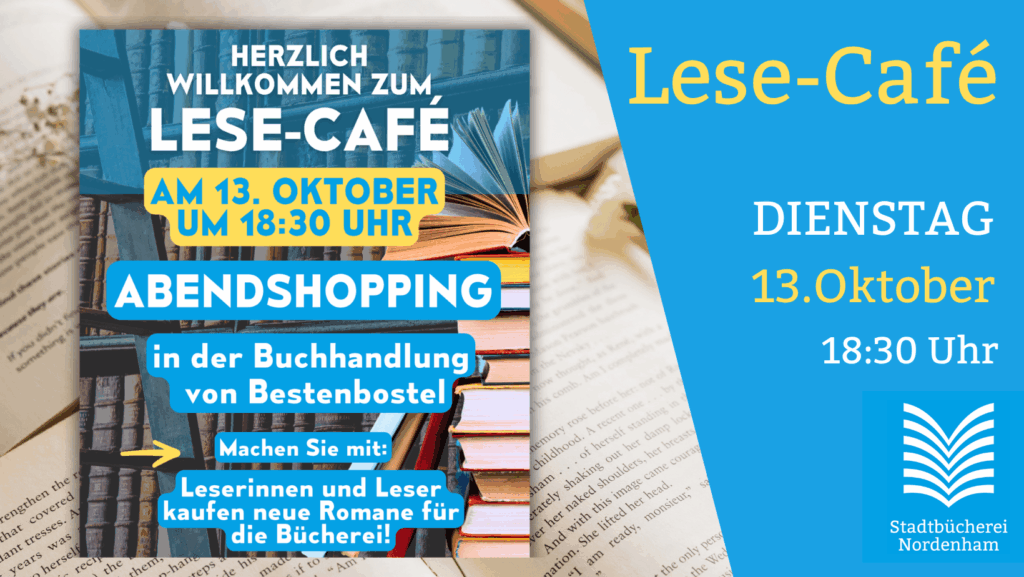 Lesecafé am 13. Oktober 2026 der Stadtbücherei Nordenham um 18:30 Uhr. Treffpunkt in der Buchhandlung.